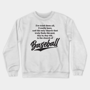 Church that feeds the soul Crewneck Sweatshirt